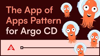 The App of Apps Pattern for Argo CD in Less than 8 Minutes screenshot 3