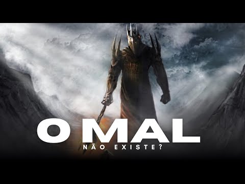 O MAL NÃO EXISTE??? Podcast Passos pela Terra-média, episódio 23