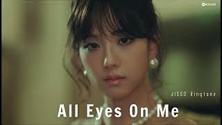 All Eyes On Me – JISOO Ringtone  | Ringdd