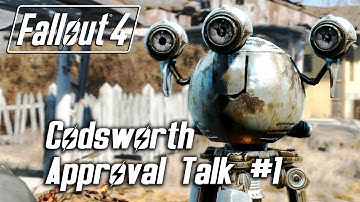 Fallout 4 - Codsworth - Approval Talk #1