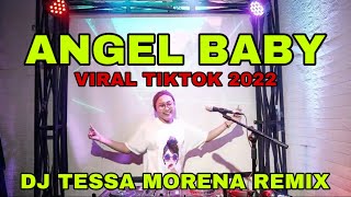 ANGEL BABY DJ TESSA MORENA REMIX