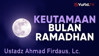 Ceramah Agama: Keutamaan Bulan Ramadhan - Ustadz Ahmad Firdaus, Lc. screenshot 1