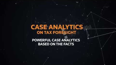 Case Analytics from Tax Foresight