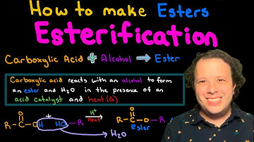 How to Make Esters through Esterification | Examples Explained!