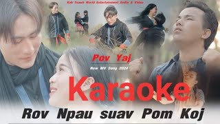 Rov npaj suav pom koj karaoke tawm tshiab by Pov Yaj 5/17/2024