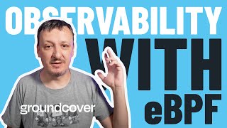 Kubernetes Observability And Troubleshooting With groundcover and eBPF
