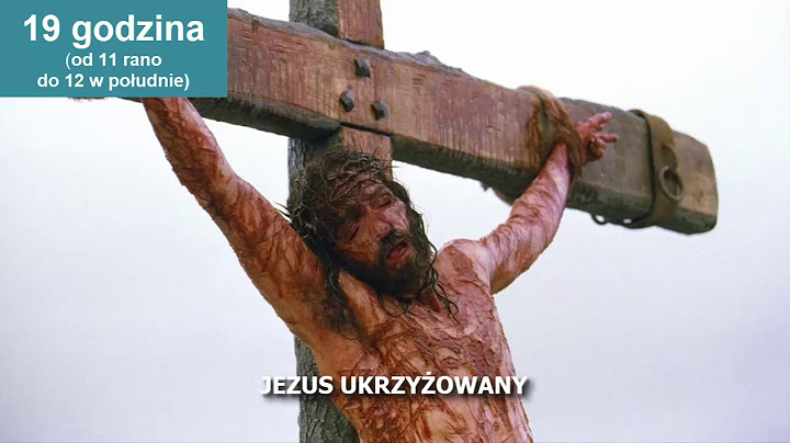 Godziny Męki Pańskiej (19 godzina, Jezus ukrzyżowany)