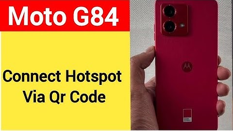 How to connect hotspot via QR code, Moto G84 me wireless internet connect kaise karen
