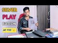 Silver play button    silver play button unboxing 100k special  kartik roy vlogs