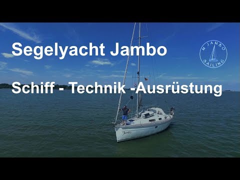 Segelyacht Jambo: Schiff - Technik - Ausrüstung