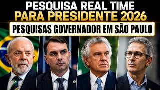 Pesquisa Real Time Big Data para Presidente. PESQUISA GOVERNADOR EM SÃO PAULO. #eleiçoes2026
