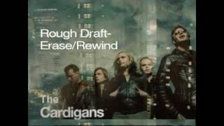 The cardigans- Erase Rewind (rough Draft cover)