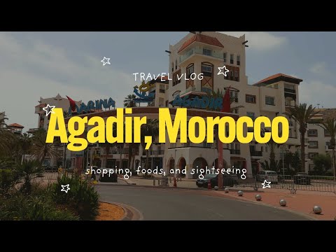 Visiting Agadir Morocco For The First Time Morocco Agadir Streetfood Travelvlog 