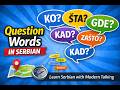 Ask Anything in Serbian | Learn Serbian Question Words | Serbian in 5 Minutes