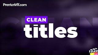 Clean Titles for Final Cut Pro