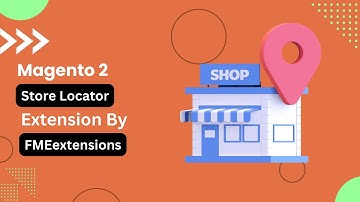 Magento 2 Store Locator Extension with Google Maps | Magento 2 Store Finder | FMEextensions