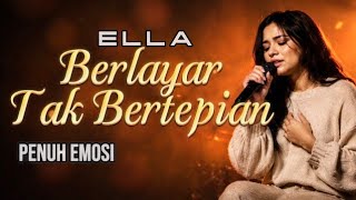 Ella Berlayar Tak Bertepian rock Ballad Cover  Penuh Emosi    Lirik
