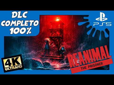 REANIMAL: THE PRISIONER | DLC COMPLETO 100% | FULL DLC 100%