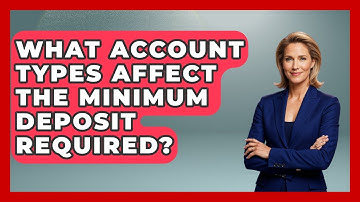 What Account Types Affect The Minimum Deposit Required? - Stock and Options Playbook