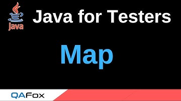 Java for Testers - Part 232 - Map interface