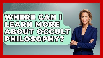 Where Can I Learn More About Occult Philosophy? | Occult Origins Explained News