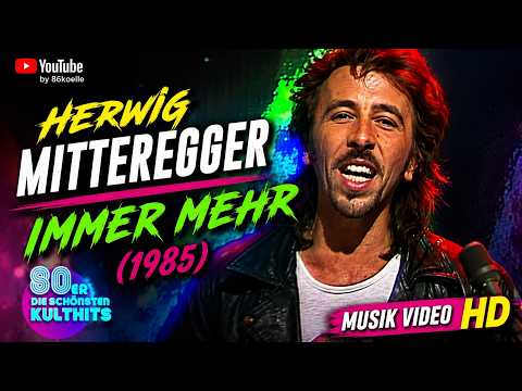 Herwig Mitteregger - Immer Mehr (1985) Musik Video HD