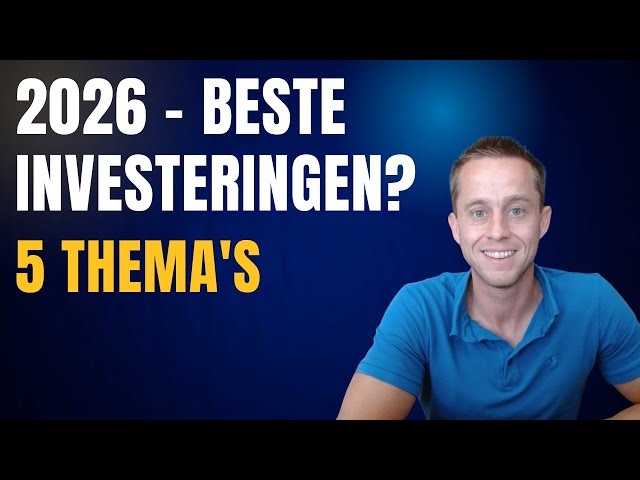 Beste Investeringen 2026: 5 Thema’s waar het grote geld naartoe gaat en cruciaal voor de toekomst