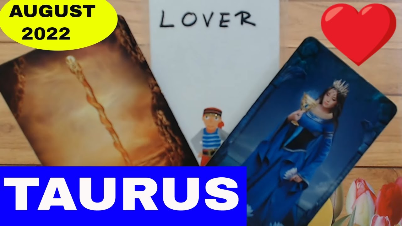 TAURUS AUGUST 2022 YOU WILL BE SURPRISED HOW MUCH SOMEONE WANT YOU! Taurus Tarot Reading