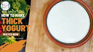 Dahi Recipe By The Spicy Trail | Yogurt Recipe | Dahi Jamane Ka Tarika | How to Make Yogurt at Home