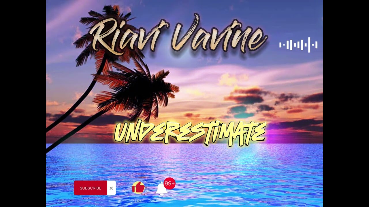 Riavi Vavine- Underestimate(Aroma Local)