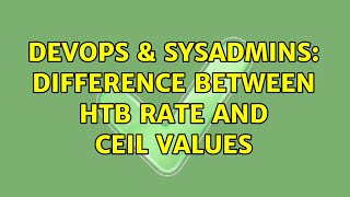 Famous DevOps & SysAdmins: Difference between HTB Rate and Ceil Values Net Worth