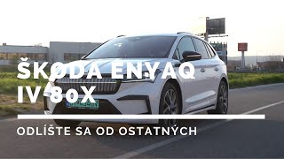 Škoda Enyaq Iv 80X Odlíšte Sa Od Ostatných
