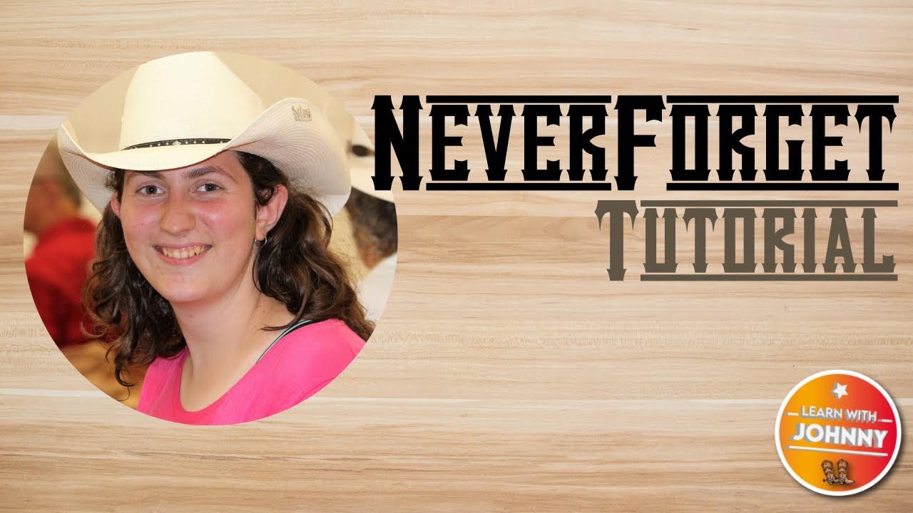 NEVER FORGET - Tutorial - Learn with Johnny