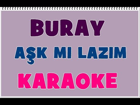 Buray - Aşk Mı Lazım | Karaoke || Şarkı Defteri