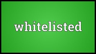 Details Whitelisted Meaning News