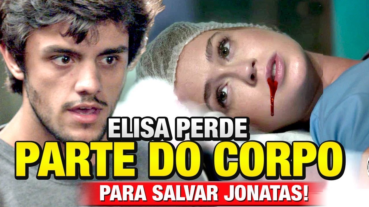 Totalmente Demais – Elisa perde PARTE DO CORPO para salvar a vida de ...