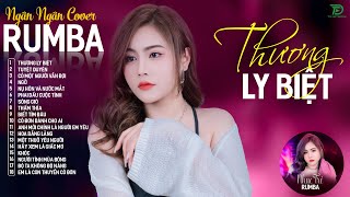 CÓ MỘT NGƯỜI VẪN ĐỢI, THƯƠNG LY BIỆT - ALBUM RUMBA XUẤT SẮC NHẤT 2024 - NGÂN NGÂN COVER CỰC HÓT