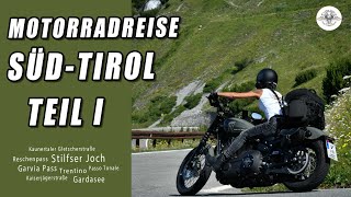 Motorradreise Südtirol (Teil 1)  Mit der Harley durch Südtirol