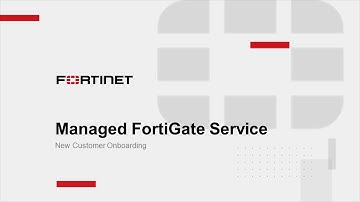 FortiGate Managed Service Onboarding | Cybersecurity Services