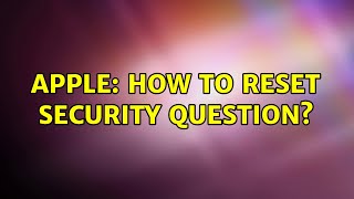 Apple: How to reset security question