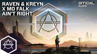 Raven & Kreyn x Mo Falk - Ain't right