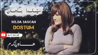 Selda Bağcan - Öyle Bir Yerdeyim Ki - سێلدا باجان - هاوڕێکەم