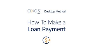 How To Make a Loan Payment Online | Axos Bank