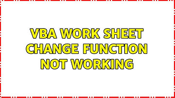 VBA Work Sheet change Function not working (2 Solutions!!)