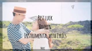 Best luck - chen Instrumental with Lyrics (it's okay thats love ost)