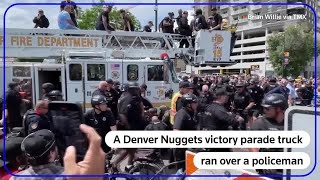 Police officer run over by Denver Nuggets parade truck