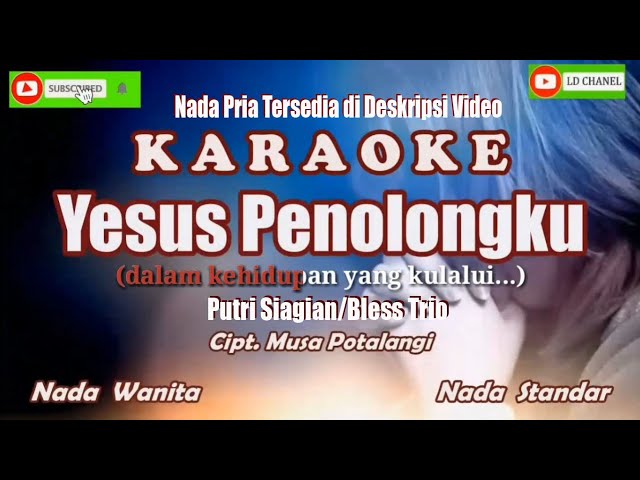 Yesus Penolongku Karaoke||Putri Siagian/Bless Trio class=
