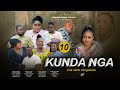 KUNDA NGA I EPISODE 10 I SERIE CONGOLAISE I NOUVEAUTE 2024