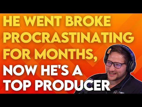 Episode 171: Went Broke Procrastinating For Months, Now A Top Producer