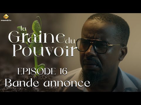 Série - La Graine du pouvoir - Saison 1 - Episode 16 - Bande annonce